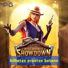 bilhetes prontos betano